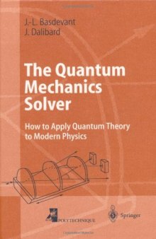 The quantum mechanics solver: how to apply quantum theory to modern physics