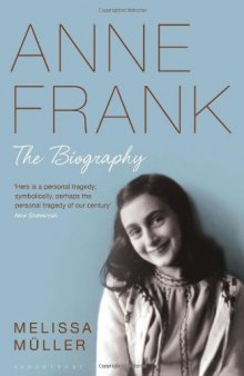 Anne Frank the Biography