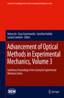 Advancement of Optical Methods in Experimental Mechanics, Volume 3: Conference Proceedings of the Society for Experimental Mechanics Series