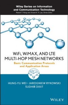 WiFi, WiMAX and LTE Multi-hop Mesh Networks: Basic Communication Protocols and Application Areas