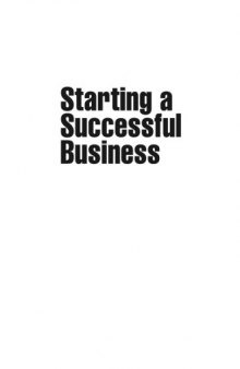 Starting a Successful Business: Start Up and Grow Your Own Company