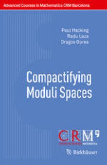 Compactifying Moduli Spaces