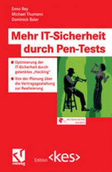 Mehr IT-Sicherheit durch Pen-Tests: Optimierung der IT-Sicherheit durch gelenktes „Hacking“ – Von der Planung über die Vertragsgestaltung zur Realisierung