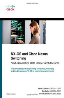 NX-OS and Cisco Nexus Switching: Next-Generation Data Center Architectures (Networking Technology)  