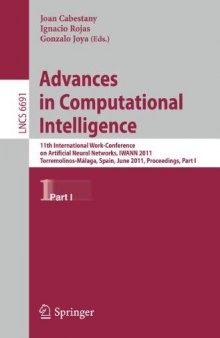 Advances in Computational Intelligence: 11th International Work-Conference on Artificial Neural Networks, IWANN 2011, Torremolinos-Málaga, Spain, June 8-10, 2011, Proceedings, Part I