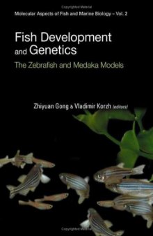 Fish Development And Genetics: The Zebrafish And Medaka Models (Molecular Aspects of Fish and Marine Biology)