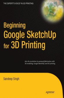 Beginning Google Sketchup for 3D Printing 