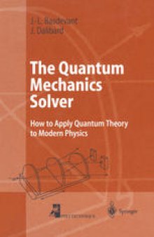 The Quantum Mechanics Solver: How to Apply Quantum Theory to Modern Physics