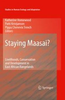 Staying Maasai?: Livelihoods, Conservation and Development in East African Rangelands