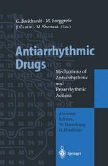 Antiarrhythmic Drugs: Mechanisms of Antiarrhythmic and Proarrhythmic Actions