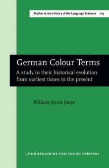 German Colour Terms: A study in their historical evolution from earliest times to the present