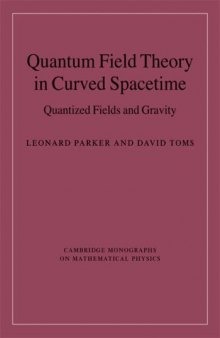 Quantum Field Theory in Curved Spacetime: Quantized Fields and Gravity (Cambridge Monographs on Mathematical Physics)