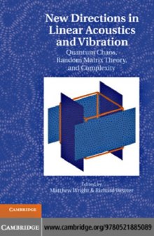 New Directions in Linear Acoustics and Vibration: Quantum Chaos, Random Matrix Theory and Complexity