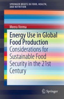 Energy Use in Global Food Production: Considerations for Sustainable Food Security in the 21st Century