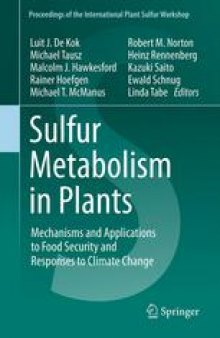 Sulfur Metabolism in Plants: Mechanisms and Applications to Food Security and Responses to Climate Change