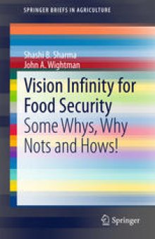 Vision Infinity for Food Security: Some Whys, Why Nots and Hows!