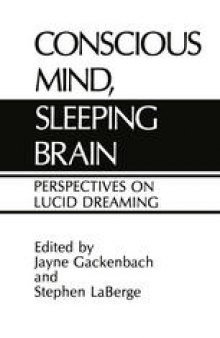 Conscious Mind, Sleeping Brain: Perspectives on Lucid Dreaming