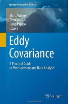 Eddy Covariance: A Practical Guide to Measurement and Data Analysis