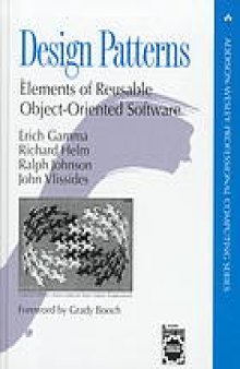 Design patterns : elements of reusable object-oriented software