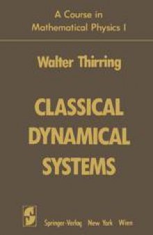 A Course in Mathematical Physics 1: Classical Dynamical Systems