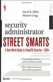 Security Administrator Street Smarts: A Real World Guide to CompTIA Security+ Skills