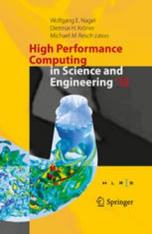 High Performance Computing in Science and Engineering ‘13: Transactions of the High Performance Computing Center, Stuttgart (HLRS) 2013