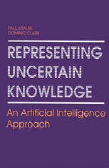 Representing Uncertain Knowledge: An Artificial Intelligence Approach