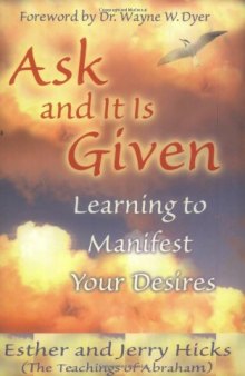 Ask and It Is Given: Learning to Manifest Your Desires