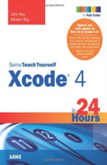 Sams Teach Yourself Xcode 4 in 24 Hours