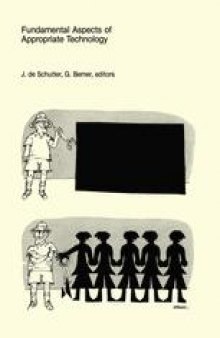 Fundamental Aspects of Appropriate Technology: Proceedings of the International Workshop on Appropriate Technology Center for Appropriate Technology Delft University of Technology September 4—7, 1979