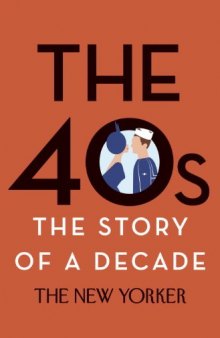 The 40s: The Story of a Decade