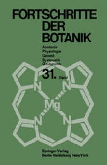 Fortschritte der Botanik: Im Zusammenwirken mit den botanischen Gesellschaften von Danemark, Israel, den Niederlanden und der Schweiz sowie der Deutschen Botanischen Gesellschaft