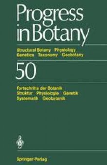 Progress in Botany: Structural Botany Physiology Genetics Taxonomy Geobotany/Fortschritte der Botanik Struktur Physiologie Genetik Systematik Geobotanik