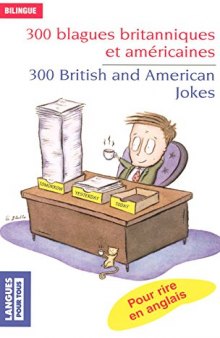 300 blagues britanniques et américaines / 300 British & American Jokes