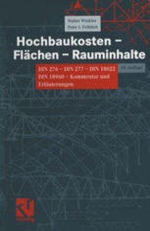 Hochbaukosten Flächen Rauminhalte: Kommentar zu DIN 276, DIN 277, DIN 18022 und DIN 18960