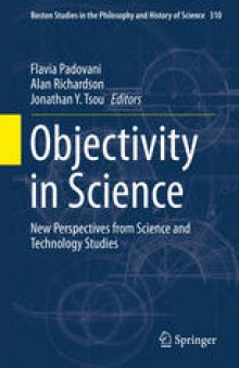 Objectivity in Science: New Perspectives from Science and Technology Studies