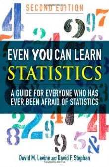 Even You Can Learn Statistics: A Guide for Everyone Who Has Ever Been Afraid of Statistics (2nd Edition)