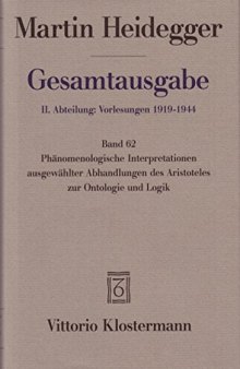 Phänomenologische Interpretationen ausgewählter Abhandlungen des Aristoteles zur Ontologie und Logik