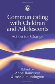 Communicating With Children and Adolescents: Action for Change