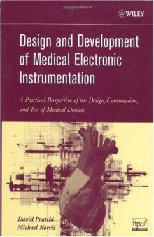 Design and development of medical electronic instrumentation: a practical perspective of the design, construction, and test of medical devices