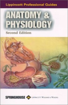 Lippincott Professional Guides: Anatomy & Physiology