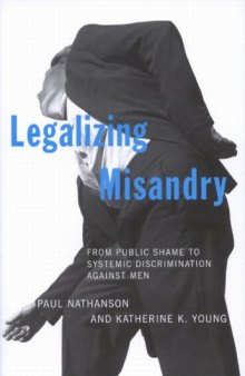 Legalizing Misandry: From Public Shame to Systemic Discrimination Against Men