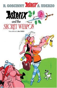 Asterix and the Secret Weapon (Uderzo. Asterix Adventure, 29.) (Asterix (Orion Paperback))