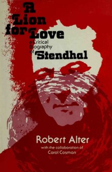 A Lion for Love: A Critical Biography of Stendhal