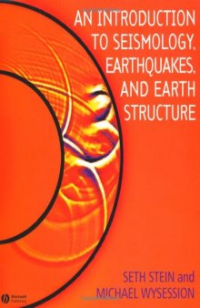 An Introduction to Seismology, Earthquakes, and Earth Structure