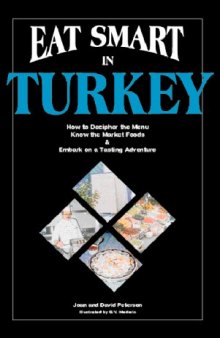 Eat Smart in Turkey: How to Decipher the Menu, Know the Market Foods & Embark on a Tasting Adventure