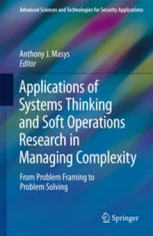 Applications of Systems Thinking and Soft Operations Research in Managing Complexity: From Problem Framing to Problem Solving