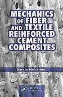 Mechanics of fiber and textile reinforced cement composites