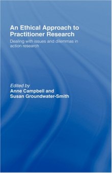 An Ethical Approach to Practitioner Research: Dealing with Issues and Dilemmas in Action Research