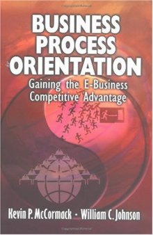 Business Process Orientation: Gaining the E-Business Competitive Advantage